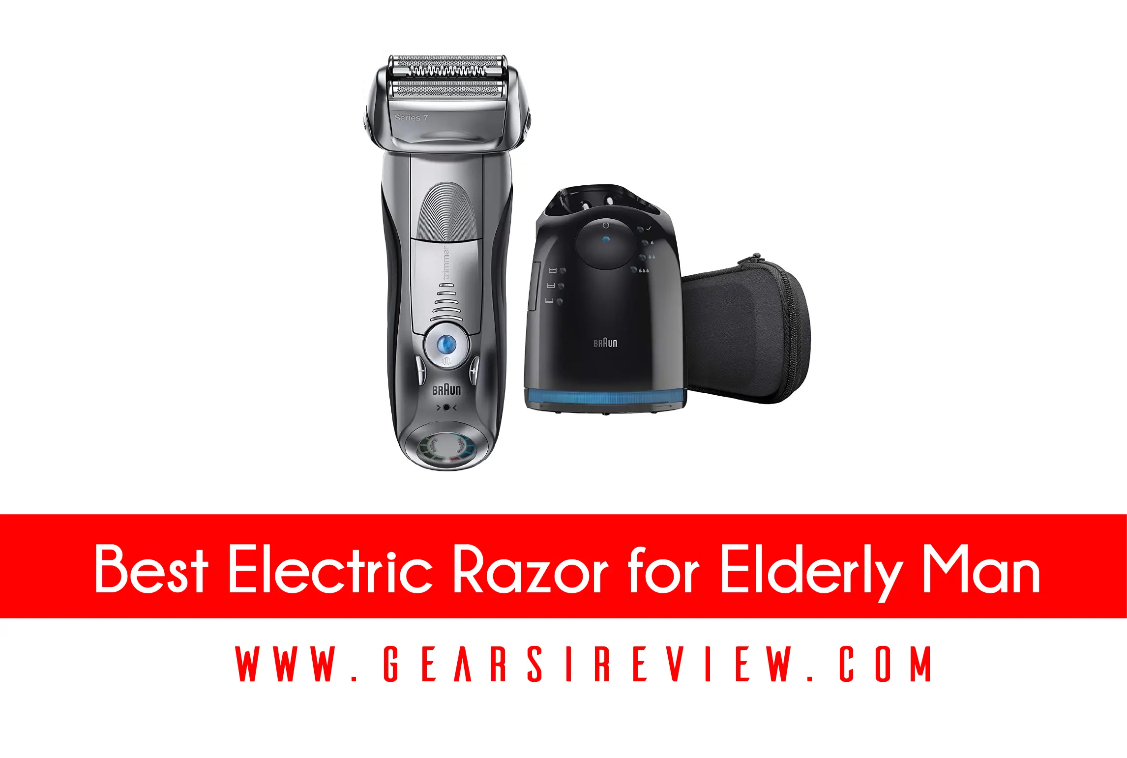 Best Electric Razor for Elderly Man