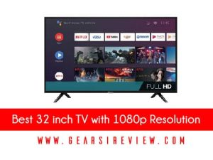 Best 32 inch TV with 1080p